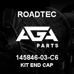 145846-03-C6 Roadtec KIT END CAP | AGA Parts
