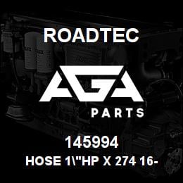 145994 Roadtec HOSE 1"HP X 274 16-16 ST 16-16 ST | AGA Parts