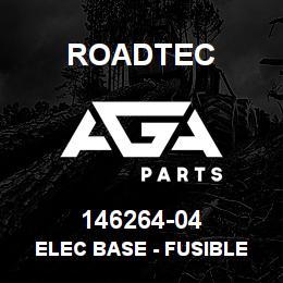 146264-04 Roadtec ELEC BASE - FUSIBLE LINK | AGA Parts