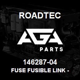 146287-04 Roadtec FUSE FUSIBLE LINK - 150A | AGA Parts