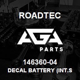 146360-04 Roadtec DECAL BATTERY (INT.SYM) | AGA Parts