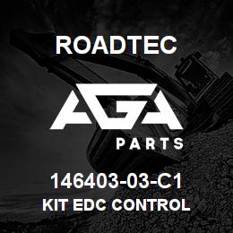146403-03-C1 Roadtec KIT EDC CONTROL | AGA Parts