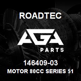 146409-03 Roadtec MOTOR 80CC SERIES 51 | AGA Parts