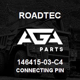 146415-03-C4 Roadtec CONNECTING PIN | AGA Parts