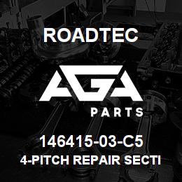 146415-03-C5 Roadtec 4-PITCH REPAIR SECTION | AGA Parts