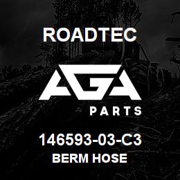 146593-03-C3 Roadtec BERM HOSE | AGA Parts