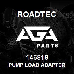 146818 Roadtec PUMP LOAD ADAPTER | AGA Parts