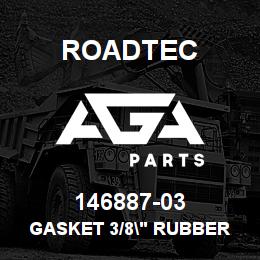 146887-03 Roadtec GASKET 3/8" RUBBER FXS | AGA Parts