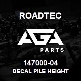 147000-04 Roadtec DECAL PILE HEIGHT | AGA Parts