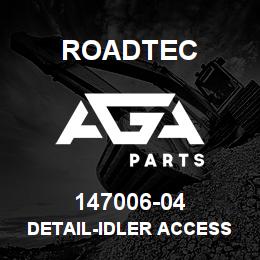 147006-04 Roadtec DETAIL-IDLER ACCESS BAR | AGA Parts