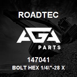 147041 Roadtec BOLT HEX 1/4"-28 X 1/2 LG.UNF | AGA Parts