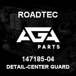 147185-04 Roadtec DETAIL-CENTER GUARD MOUNT-170/175 | AGA Parts