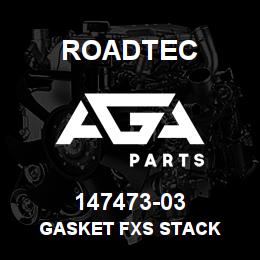 147473-03 Roadtec GASKET FXS STACK | AGA Parts