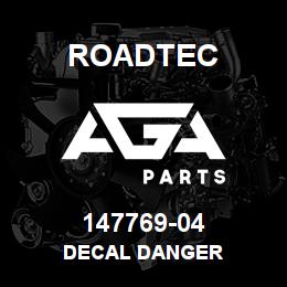 147769-04 Roadtec DECAL DANGER | AGA Parts