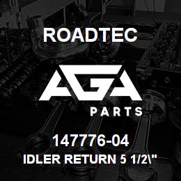 147776-04 Roadtec IDLER RETURN 5 1/2" RX-60C | AGA Parts