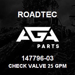 147796-03 Roadtec CHECK VALVE 25 GPM | AGA Parts