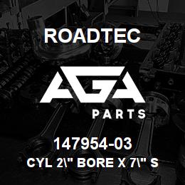 147954-03 Roadtec CYL 2" BORE X 7" STROKE | AGA Parts