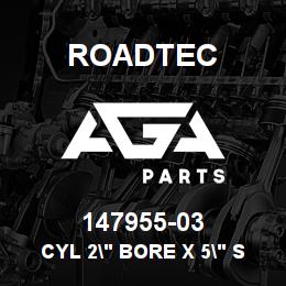 147955-03 Roadtec CYL 2" BORE X 5" STROKE | AGA Parts