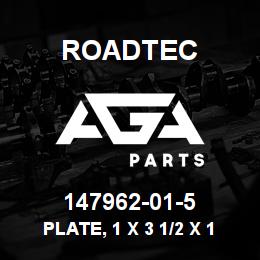 147962-01-5 Roadtec PLATE, 1 X 3 1/2 X 10 9/16, A36 | AGA Parts