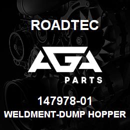 147978-01 Roadtec WELDMENT-DUMP HOPPER-SB-1500B | AGA Parts