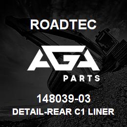 148039-03 Roadtec DETAIL-REAR C1 LINER PLATE-1500B | AGA Parts
