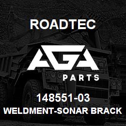 148551-03 Roadtec WELDMENT-SONAR BRACKET-S-8EH | AGA Parts