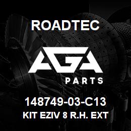 148749-03-C13 Roadtec KIT EZIV 8 R.H. EXT NO BERM | AGA Parts