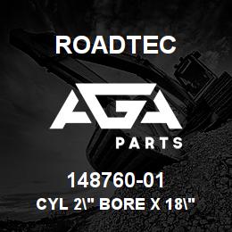 148760-01 Roadtec CYL 2" BORE X 18" STROKE | AGA Parts