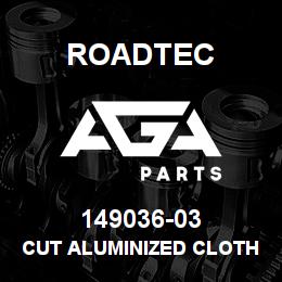 149036-03 Roadtec CUT ALUMINIZED CLOTH INSULATION | AGA Parts