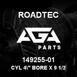 149255-01 Roadtec CYL 4" BORE X 9 1/2" STROKE | AGA Parts