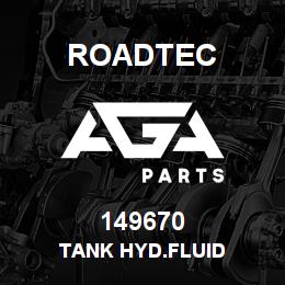 149670 Roadtec TANK HYD.FLUID | AGA Parts