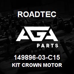 149896-03-C15 Roadtec KIT CROWN MOTOR | AGA Parts