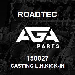 150027 Roadtec CASTING L.H.KICK-IN AUGER | AGA Parts