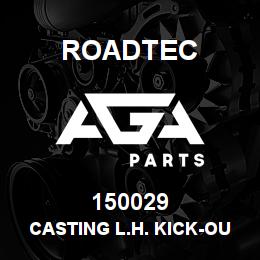150029 Roadtec CASTING L.H. KICK-OUT AUGER | AGA Parts