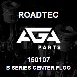 150107 Roadtec B SERIES CENTER FLOOR PLATE - | AGA Parts