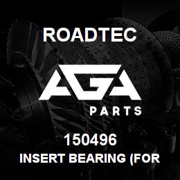 150496 Roadtec INSERT BEARING (FOR 31J53 & 12P89) | AGA Parts