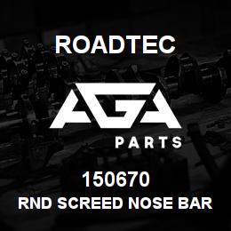 150670 Roadtec RND SCREED NOSE BAR 12" LONG | AGA Parts
