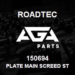 150694 Roadtec PLATE MAIN SCREED STRETCH 16 | AGA Parts