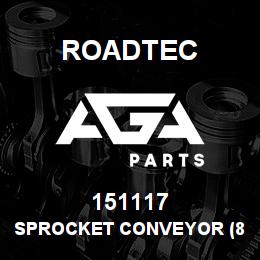 151117 Roadtec SPROCKET CONVEYOR (8 TOOTH) | AGA Parts