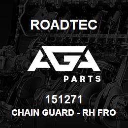 151271 Roadtec CHAIN GUARD - RH FRONT - SIDE | AGA Parts
