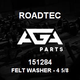 151284 Roadtec FELT WASHER - 4 5/8 O.D. X 3 I.D | AGA Parts