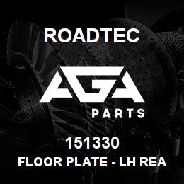 151330 Roadtec FLOOR PLATE - LH REAR | AGA Parts