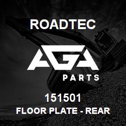151501 Roadtec FLOOR PLATE - REAR | AGA Parts