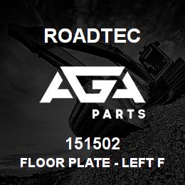151502 Roadtec FLOOR PLATE - LEFT FRONT | AGA Parts