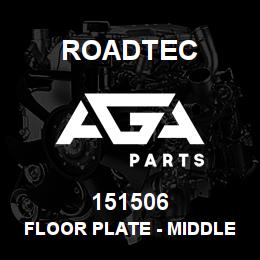151506 Roadtec FLOOR PLATE - MIDDLE | AGA Parts
