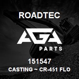 151547 Roadtec CASTING ~ CR-451 FLOOR PLATE | AGA Parts