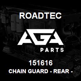 151616 Roadtec CHAIN GUARD - REAR - L & R | AGA Parts