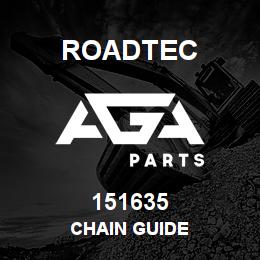 151635 Roadtec CHAIN GUIDE | AGA Parts