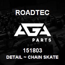 151803 Roadtec DETAIL ~ CHAIN SKATE WEAR BAR | AGA Parts