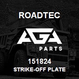 151824 Roadtec STRIKE-OFF PLATE | AGA Parts